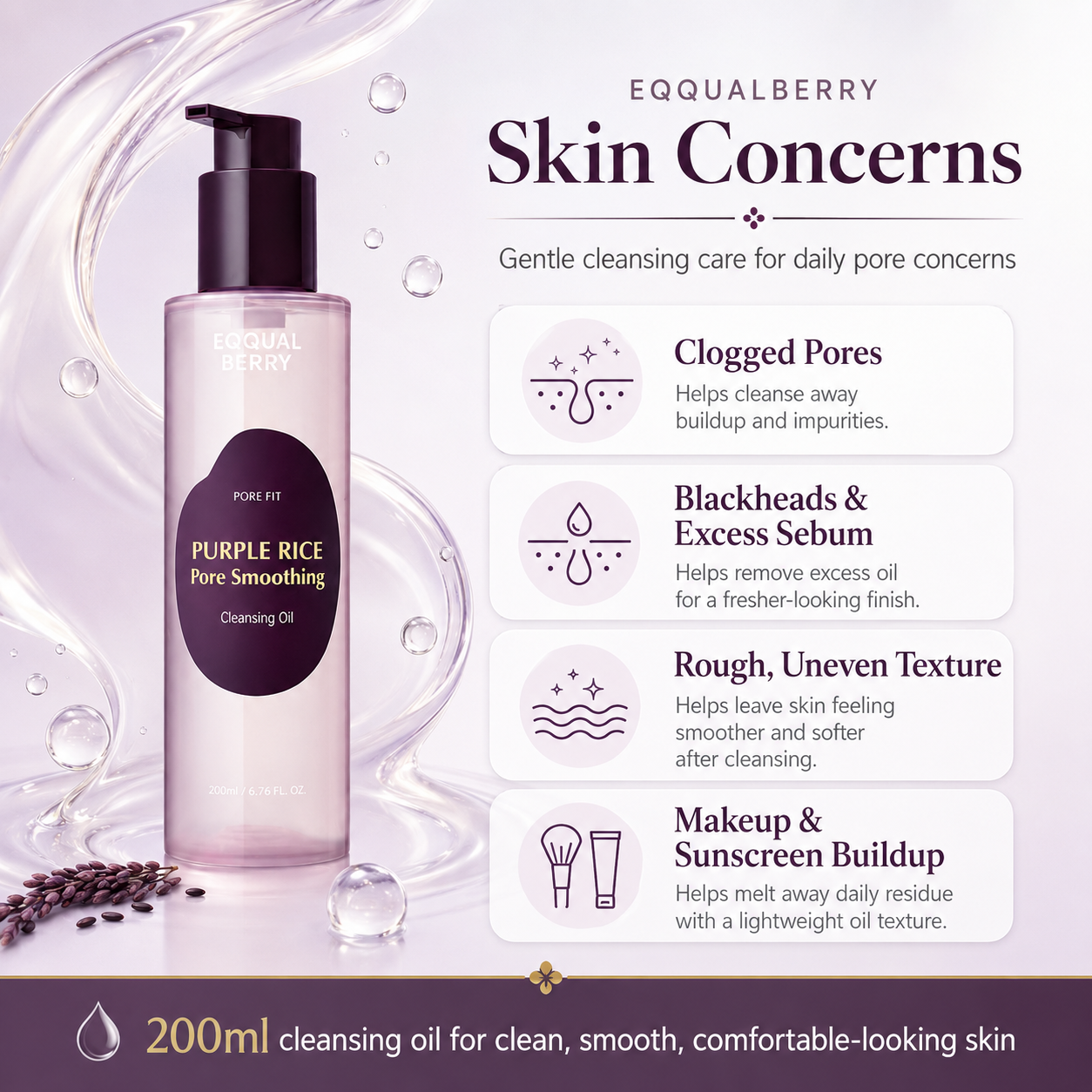 EQQUALBERRY Purple Rice Cleansing Oil for clogged pores, blackheads, excess sebum, uneven texture, makeup, and sunscreen buildup.