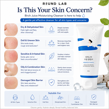 ROUND LAB Birch Juice Moisturizing Cleanser helps improve dry skin, dehydrated skin, dull complexion, sensitive skin, oily combination skin, and weakened skin barrier