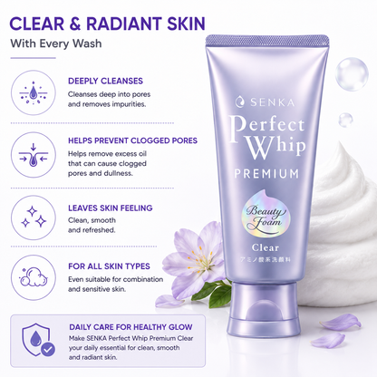 SENKA Perfect Whip Premium Clear deep cleansing smooth radiant skin benefits